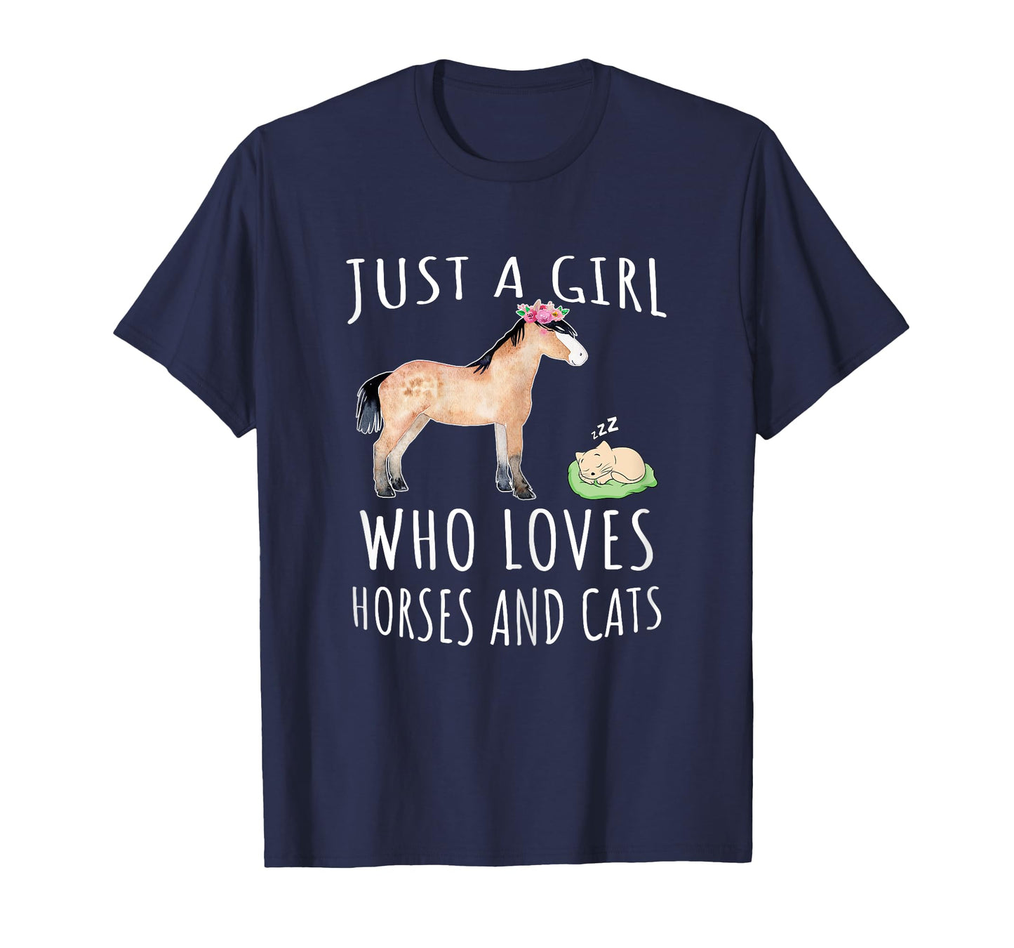 Just a girl who loves Horses and Cats T-Shirt