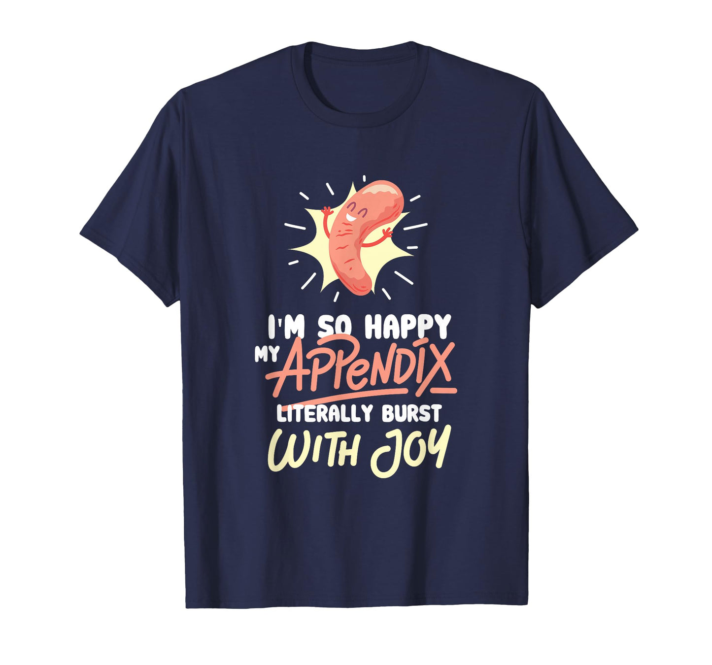 Appendix Surgery Appendectomy Survivor Gag Gift T-Shirt