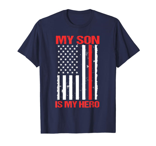 My Son Is My Hero US Flag Firefighter Thin Red Line Mom Gift T-Shirt