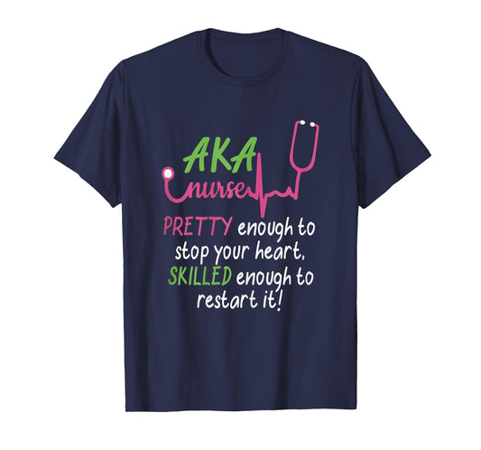 Aka Nurse Pretty to Stop Your Heart Nurse Week Gift T-Shirt