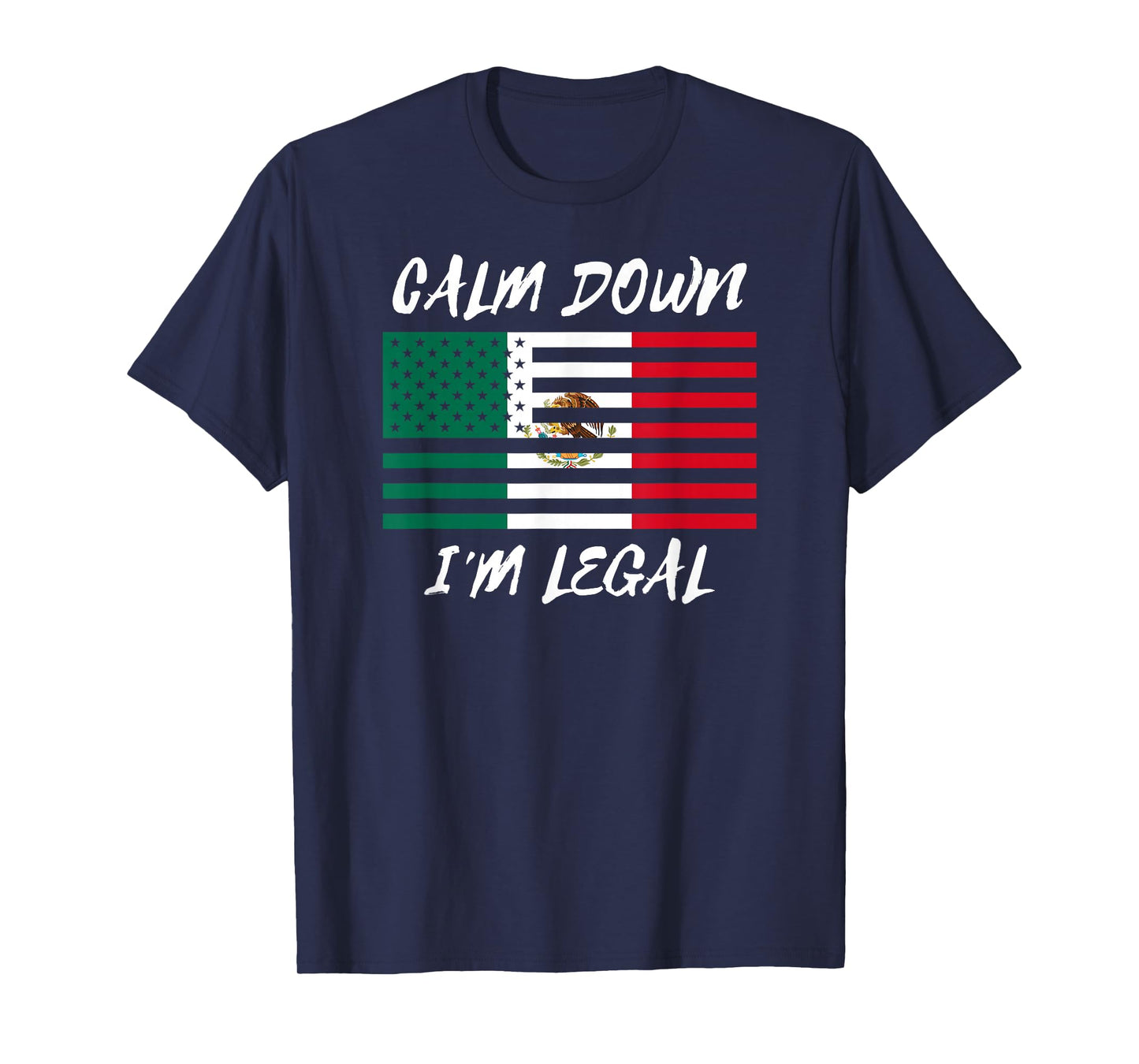 Not Illegal Mexico America Funny Legal Immigrant Mexican T-Shirt