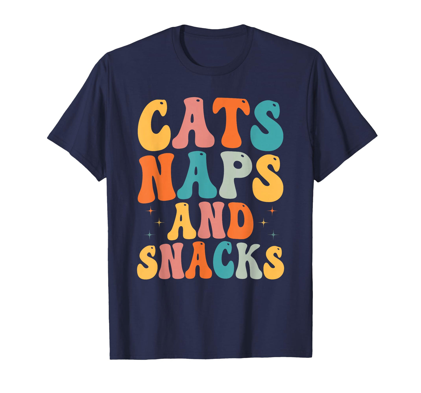 Cat Lovers Cat Owners Cats Naps And Snacks Gift T-Shirt