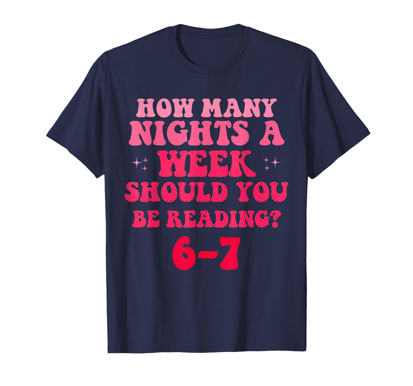 How Many Nights Reading 67 Funny Meme Six Seven Teacher 6 7 T-Shirt