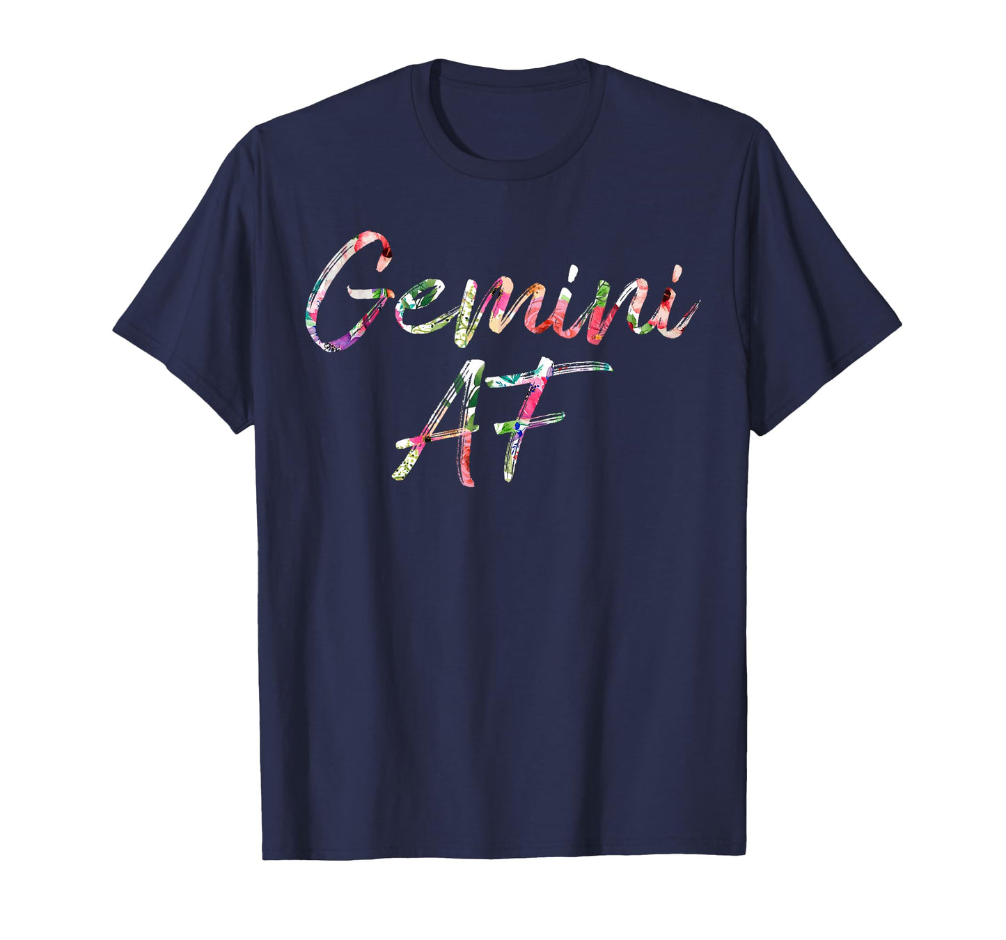 Birthday Gifts - Gemini AF Floral T-Shirt T-Shirt