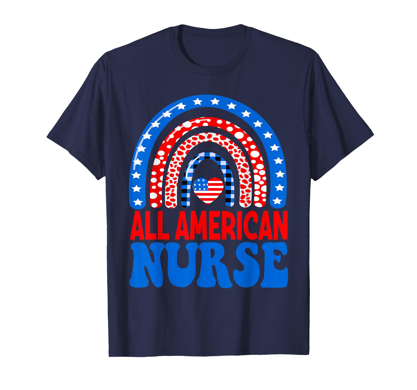 All American Nurse 4th of July RN Independence Day Nursing Women Men T-Shirt