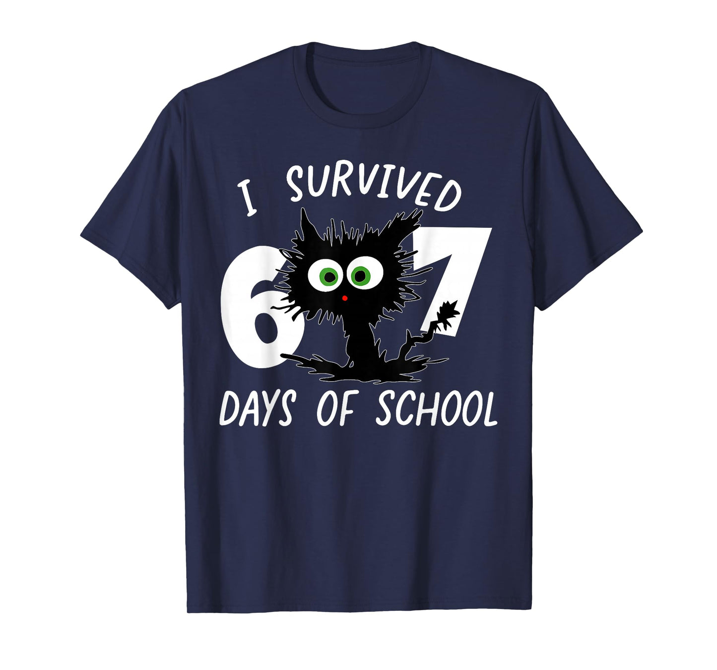 Cat I Survived 67 Days of School Teachers Students Six Seven T-Shirt