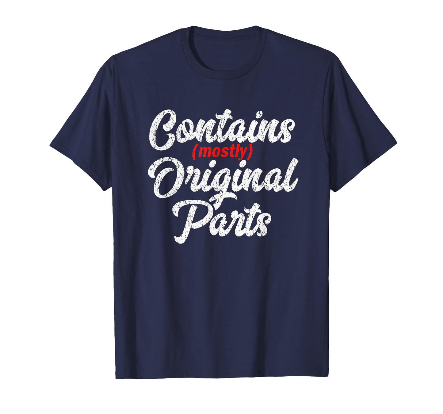 Contains Mostly Original Parts Shirt Funny Hospital Surgery T-Shirt