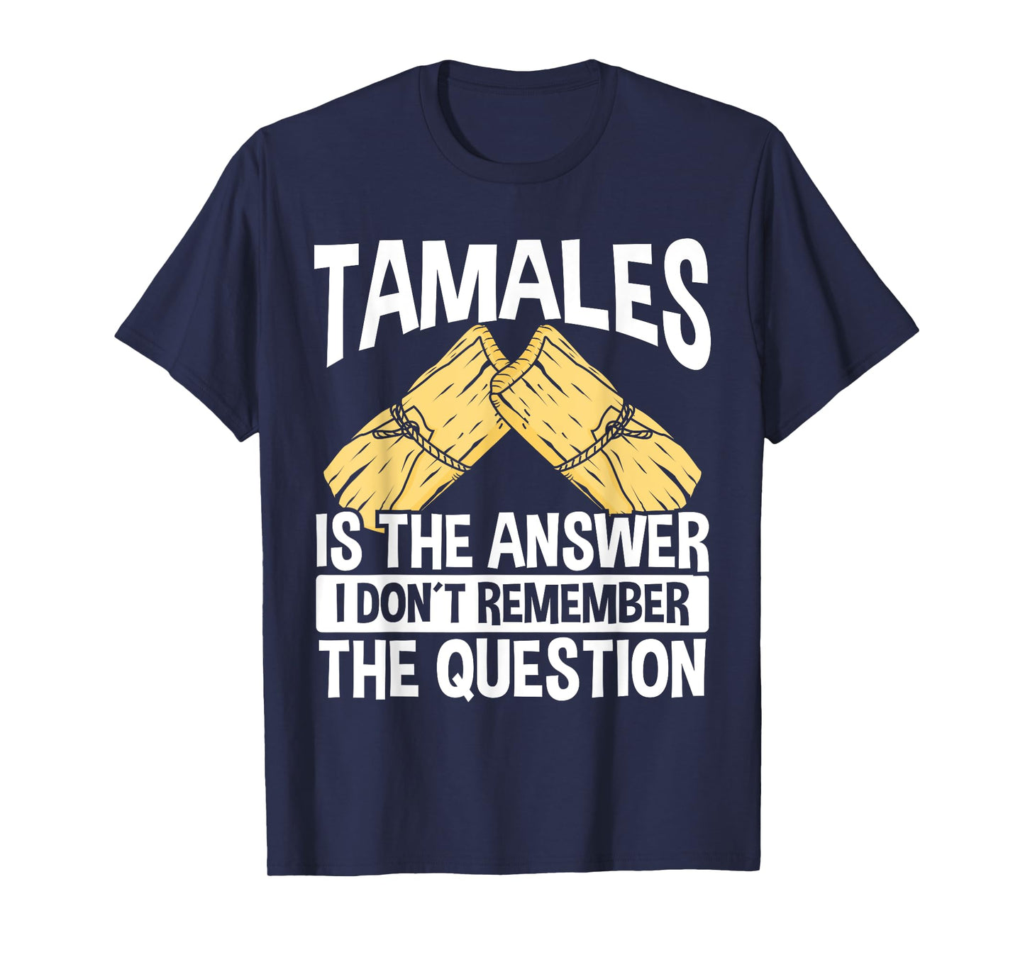 Mexican Tamales Making Mexico Food Chicken Tamale Husks T-Shirt