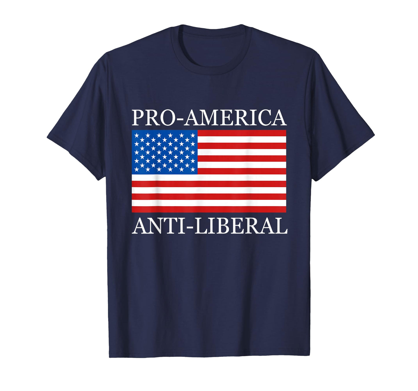 Pro American Anti Liberal Shirts for Conservative Republican T-Shirt