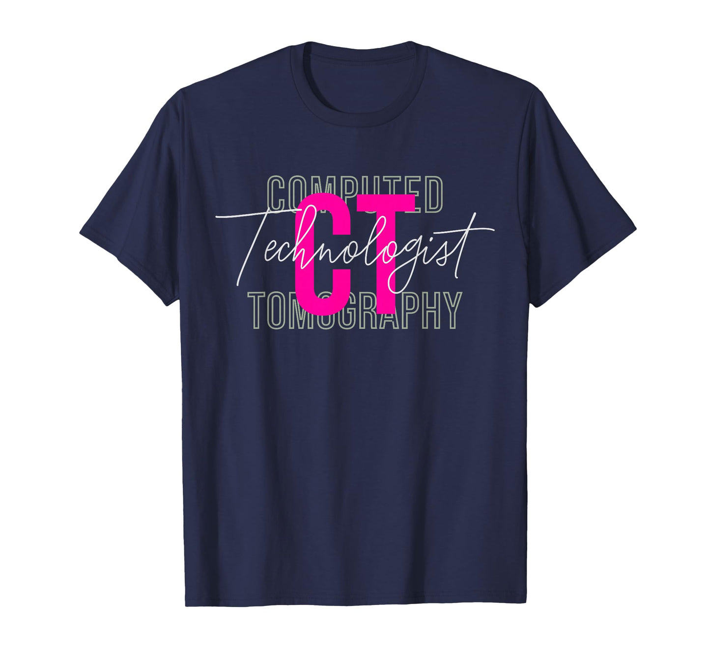 CT Tech Radiology Technologist Computed Tomography T-Shirt