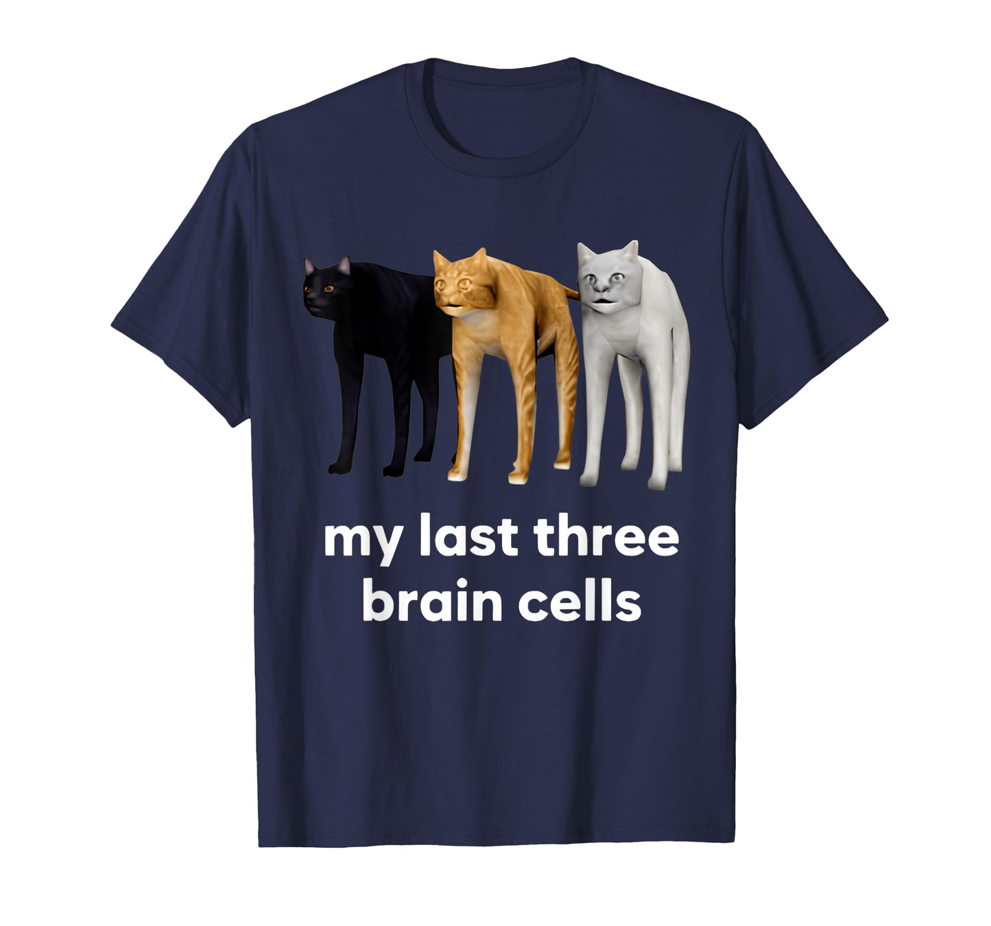 My Last Three Brain Cells Cats T-Shirt