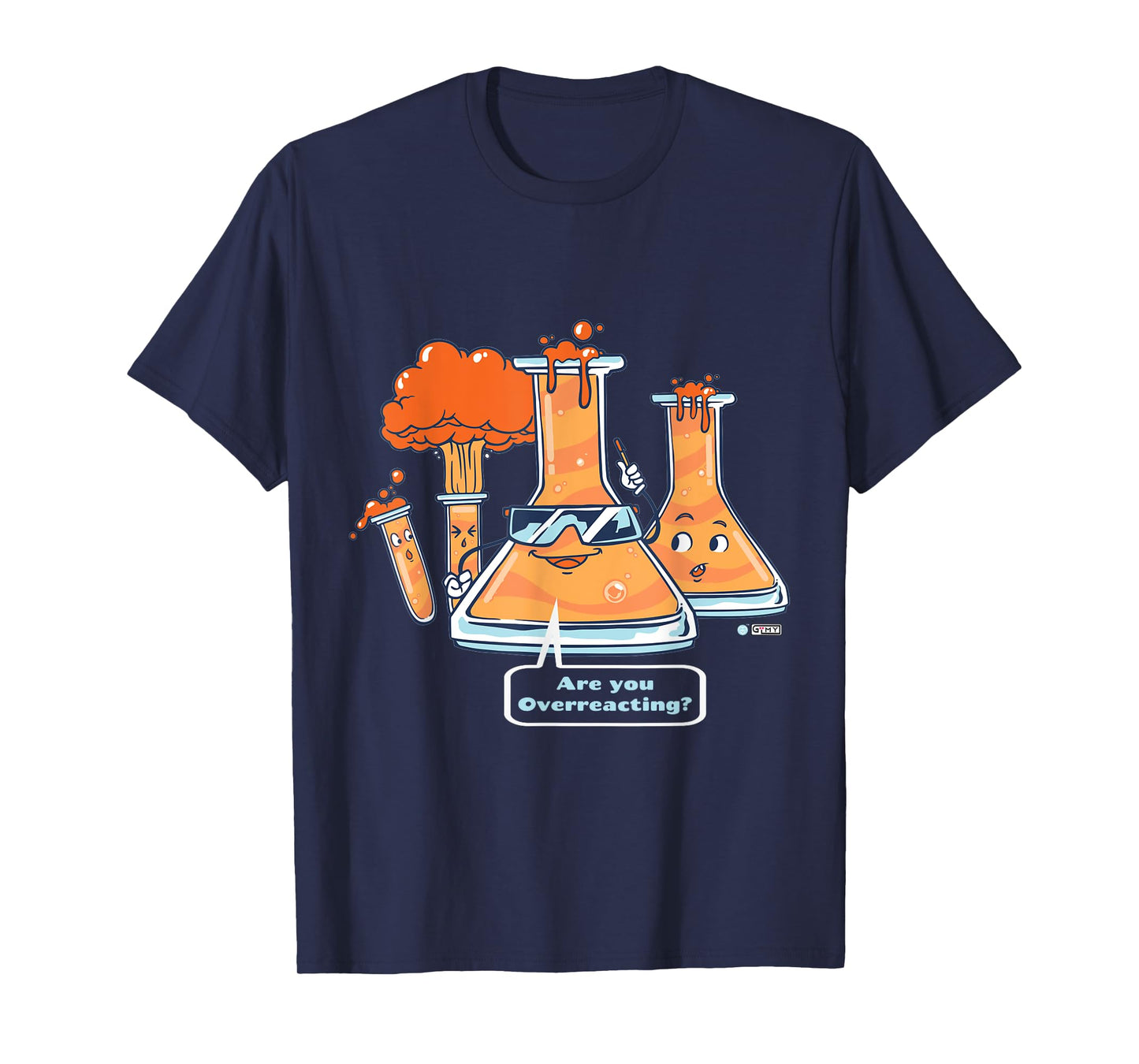 Are You Overreacting, Funny Chemistry Quote, Science Teacher T-Shirt