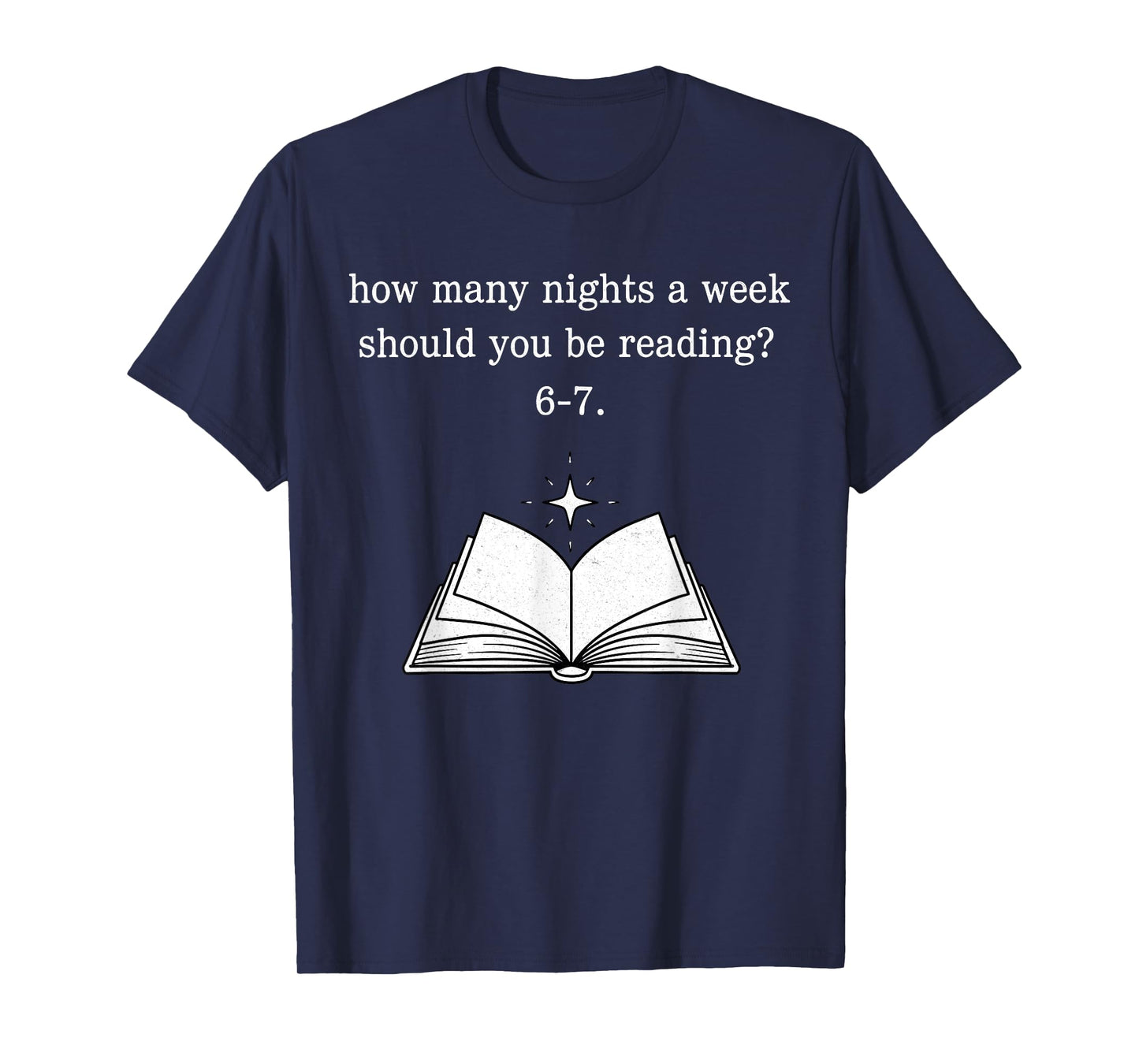 Teacher 67 How Many Nights A Week Should You Be Reading 6-7 T-Shirt
