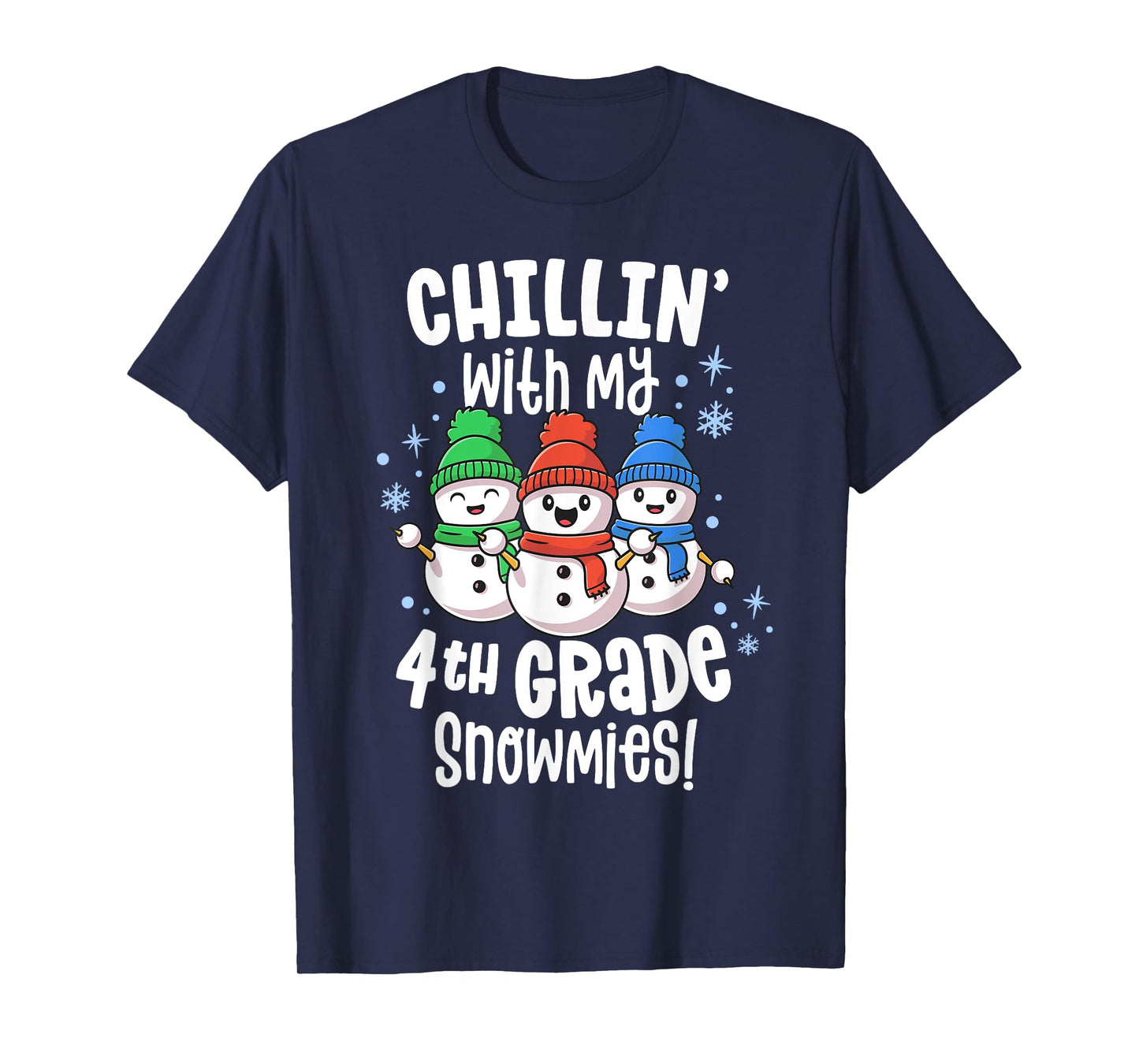 Chillin With My Snowmies 4th Grade Teacher Christmas Shirt T-Shirt for Men Women Kids