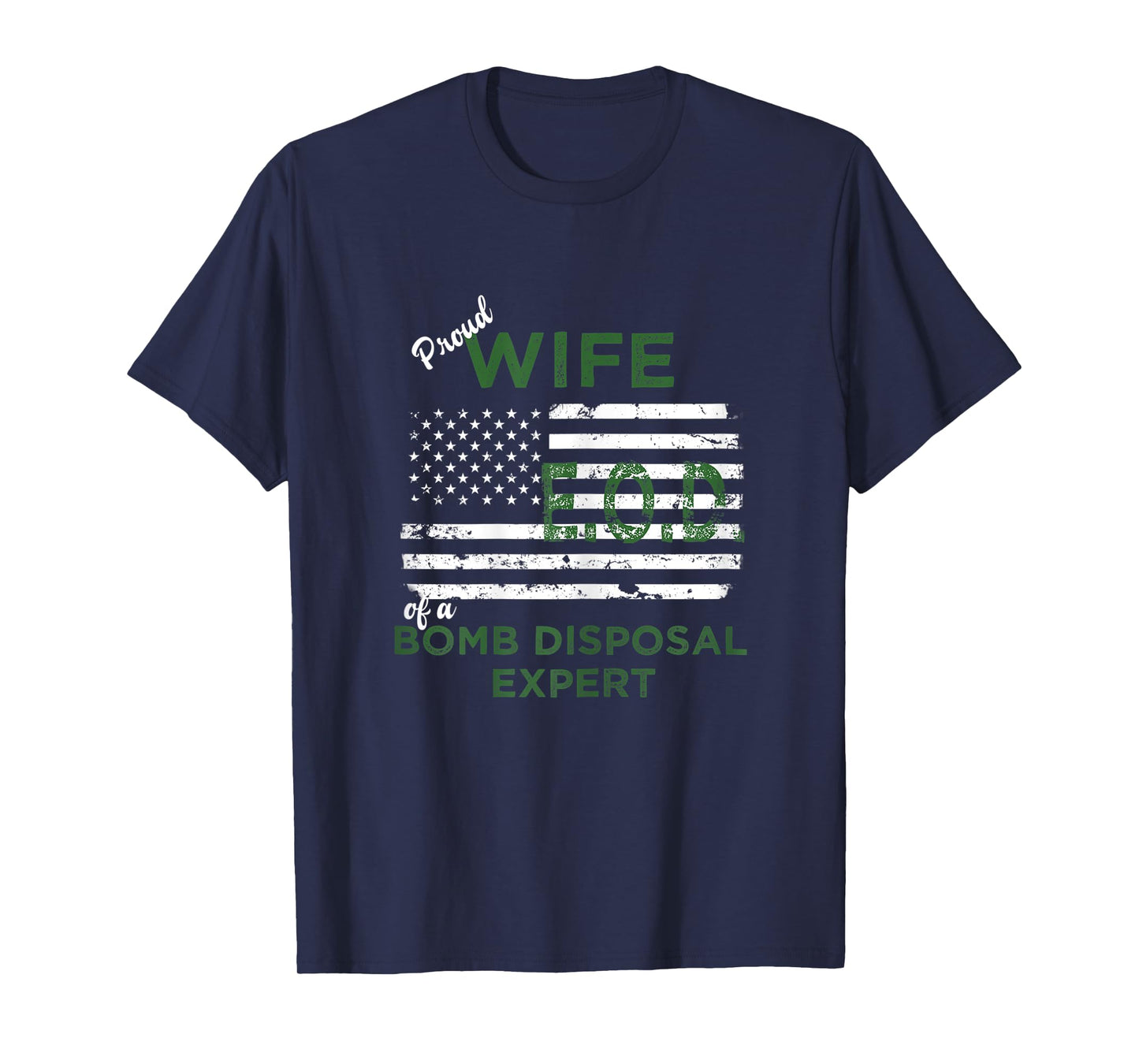 Womens Proud Wife of a Bomb Disposal Expert EOD Wife American Flag T-Shirt