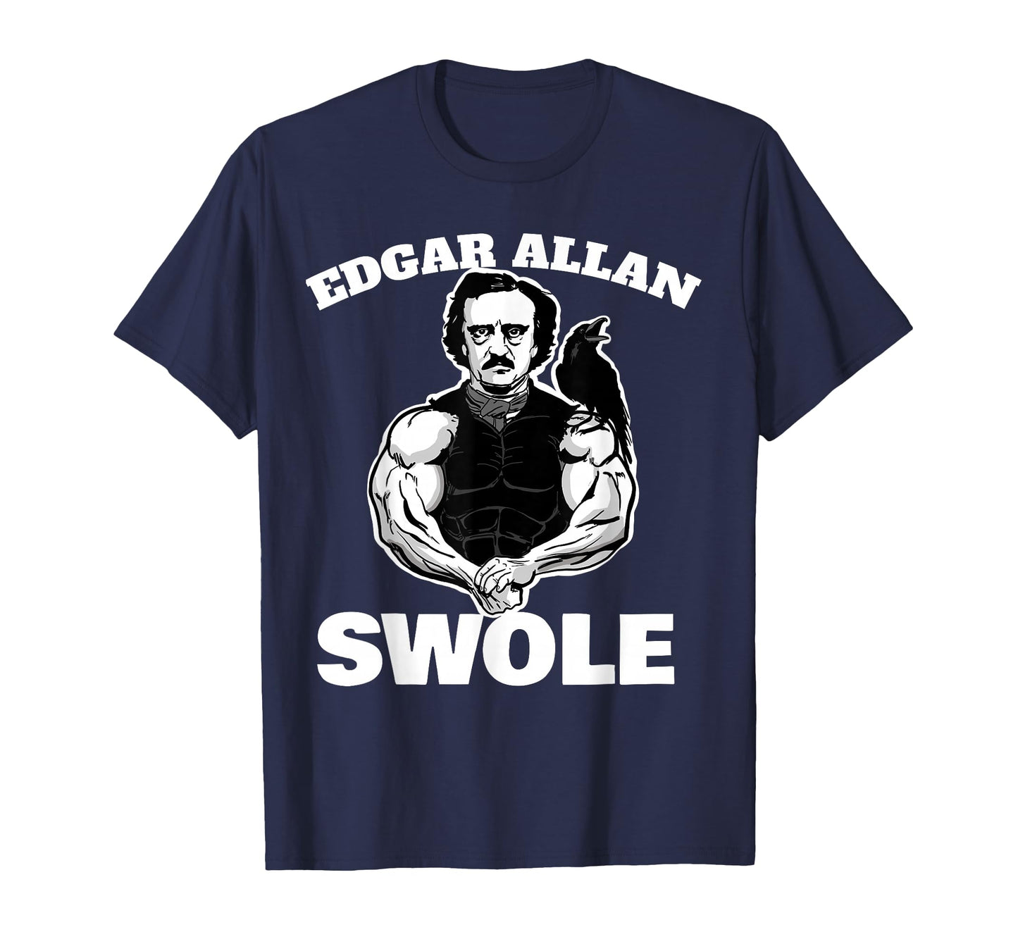 Edgar Allan Swole T-Shirt