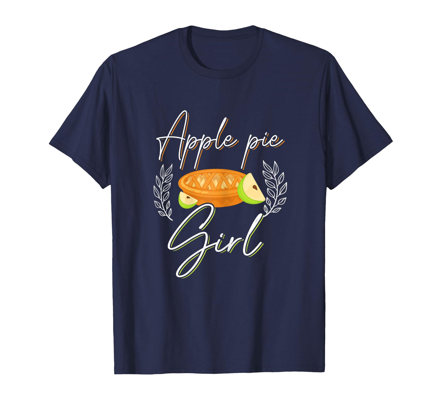 Apple Pie Girl Shirt Funny Apple Pie Lover Love Apple Pies T-Shirt