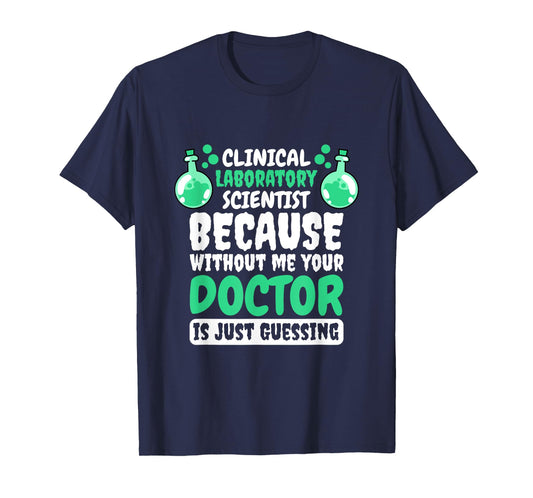 Clinical Laboratory Scientist Design for Lab Technician T-Shirt