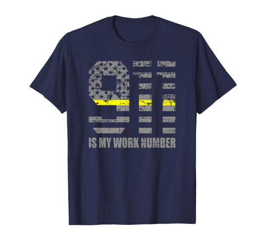 911 is My Work Number Funny Dispatcher Gift T-Shirt
