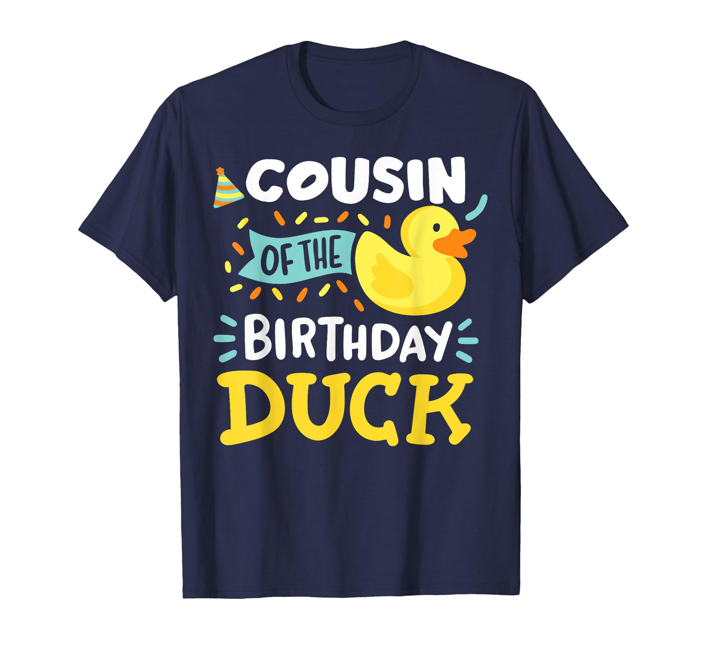 Cousin Of The Birthday Duck Boy Rubber Duck Bday Family T-Shirt
