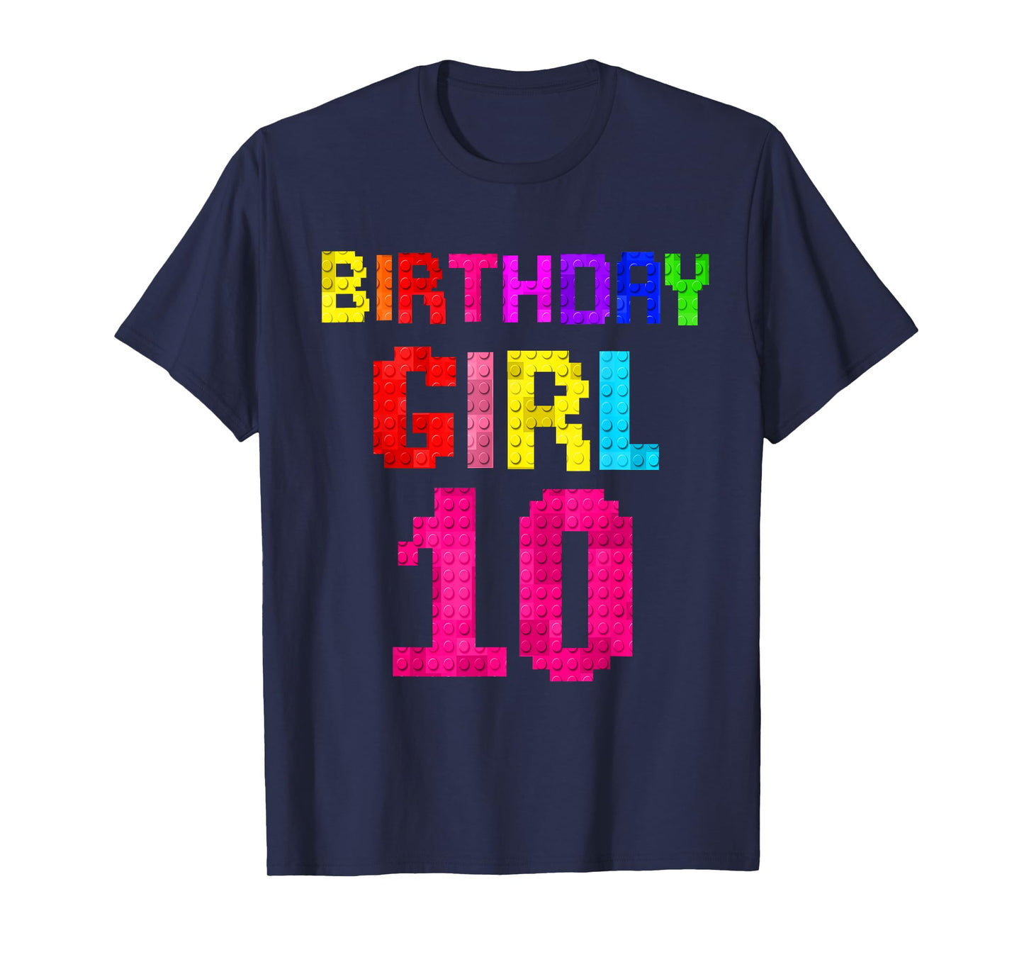 Kids 10th Birthday Girl 10 Years Old Building Blocks Builder T-Shirt
