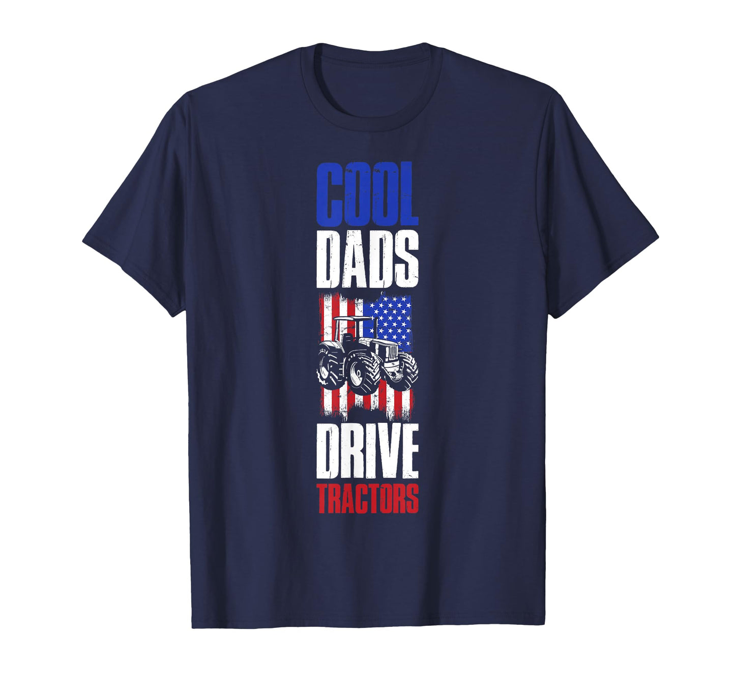 Cool Dads Drive Tractors T-Shirt