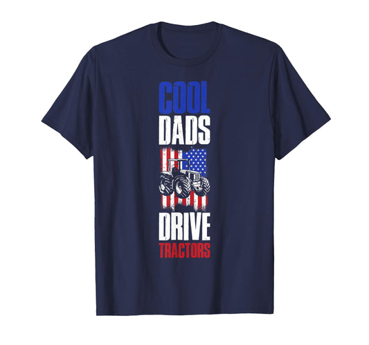 Cool Dads Drive Tractors T-Shirt