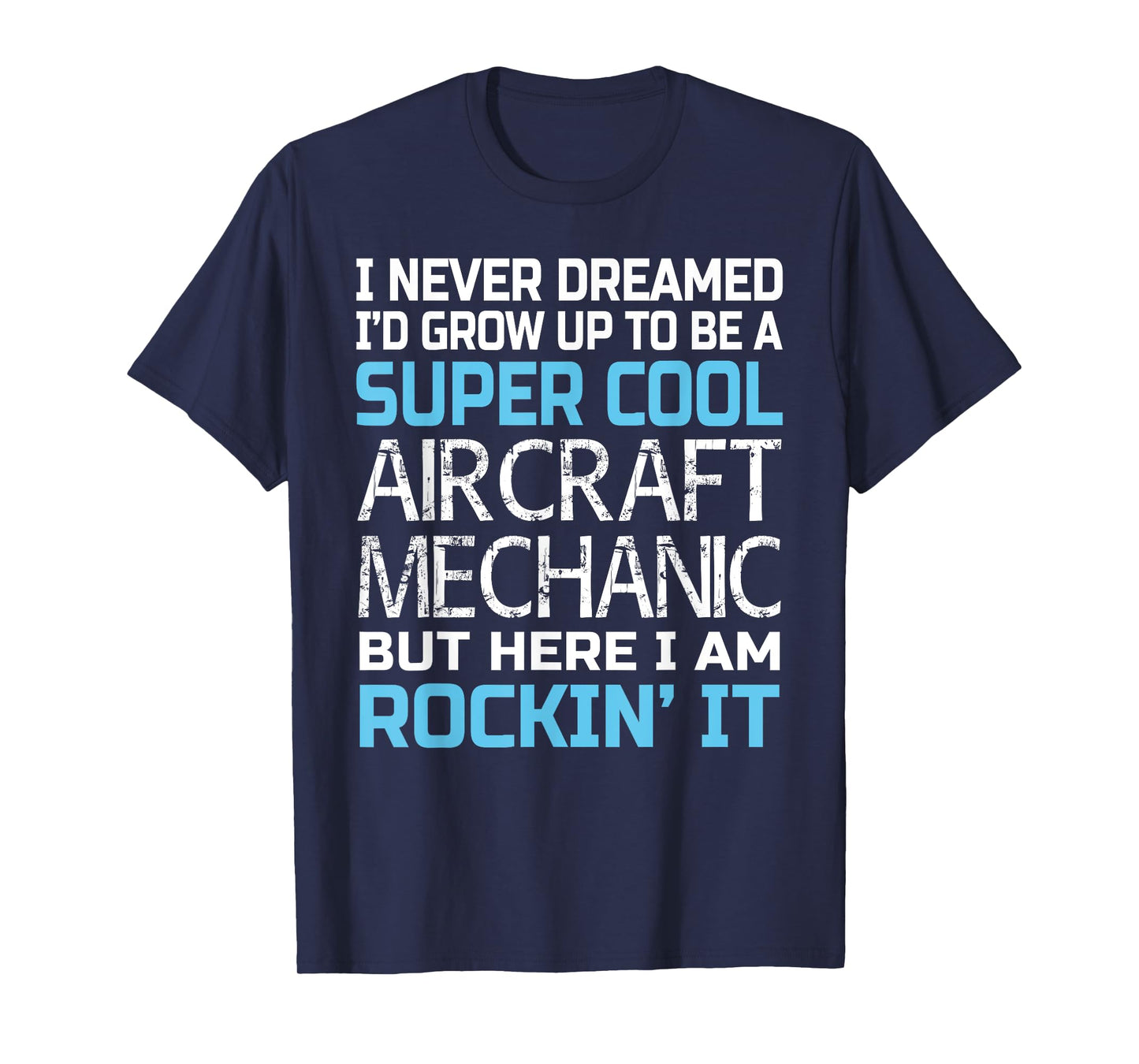 Aircraft Mechanic T-Shirt Funny Gift For Aircraft Mechanic T-Shirt