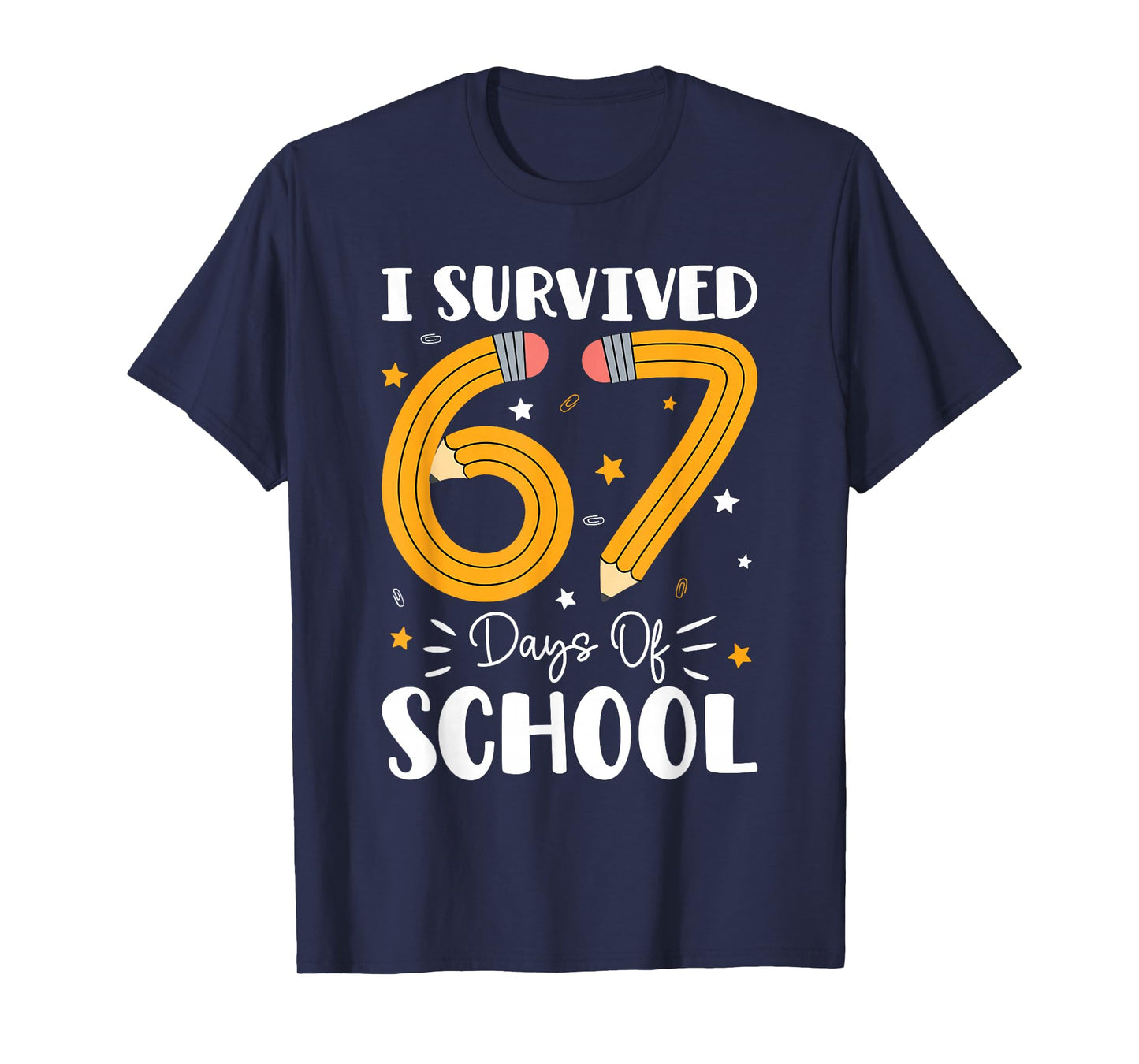 I Survived 67 Days of School Funny 67 Teachers Students Meme T-Shirt