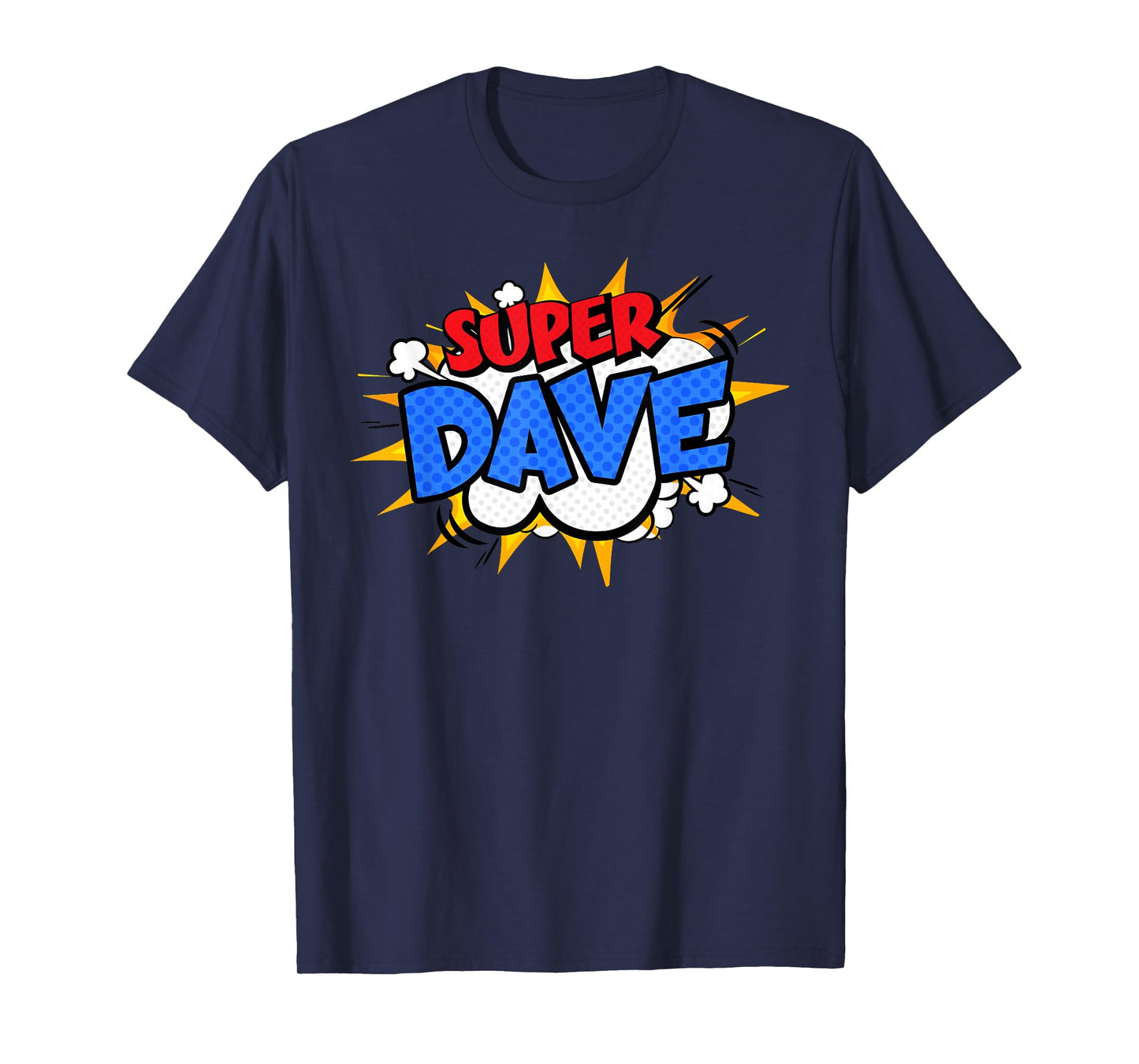Super Dave Funny Comic Cartoon Fathers Day Personalized Name T-Shirt