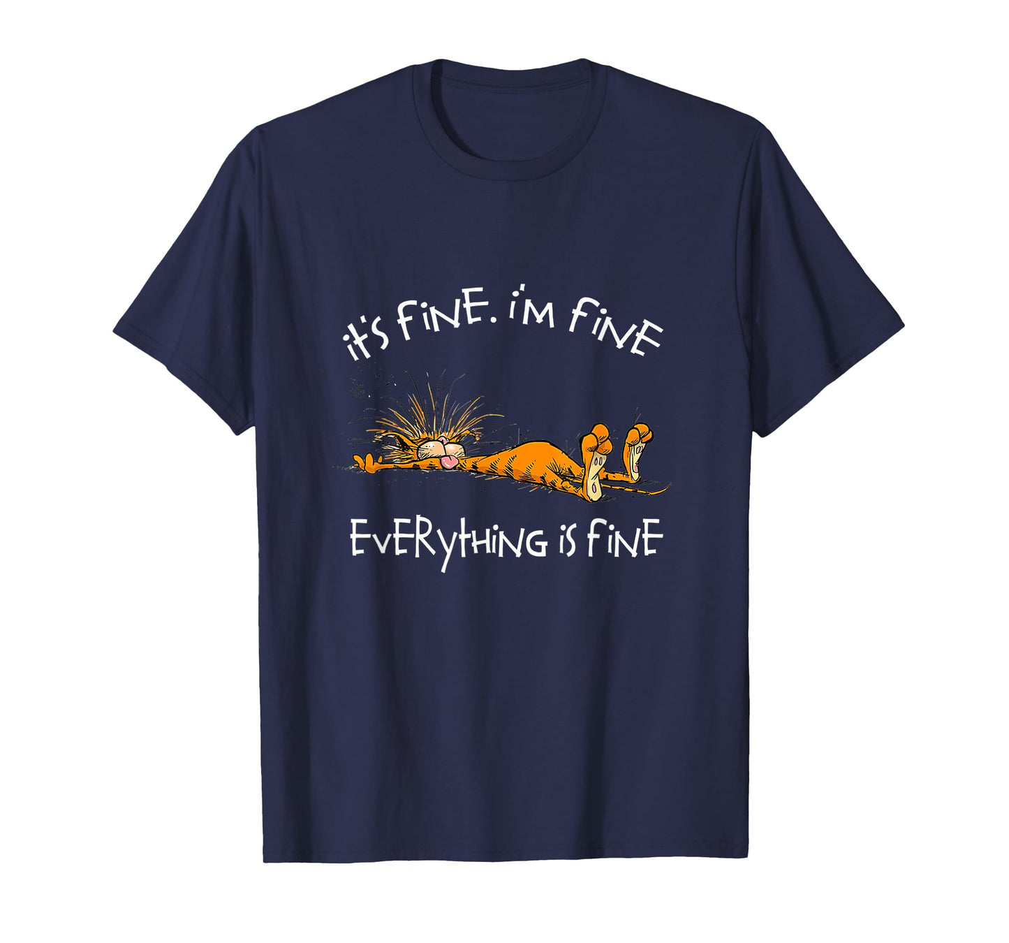 It's Fine I'm Fine Everything is Fine Funny Cat Lover T-Shirt