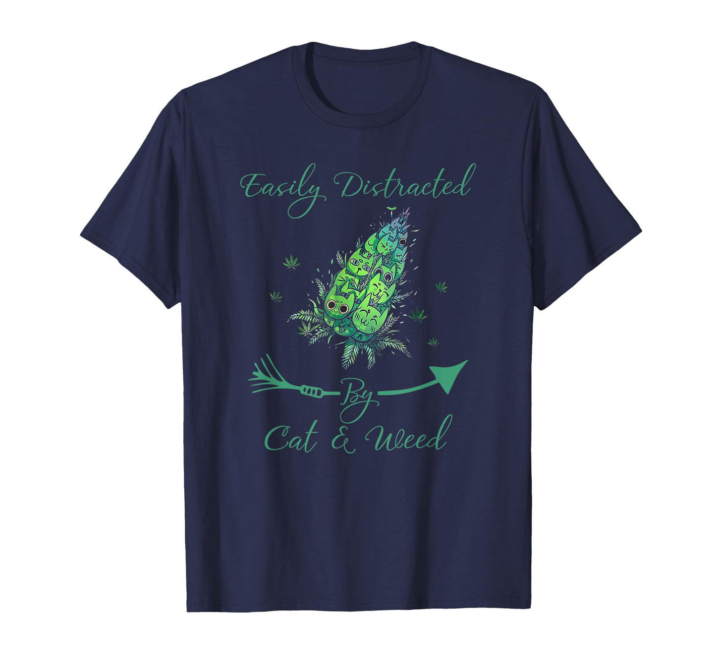 Easily Distracted By Cats _ Weed Funny Animal Pet Cat Smoked T-Shirt
