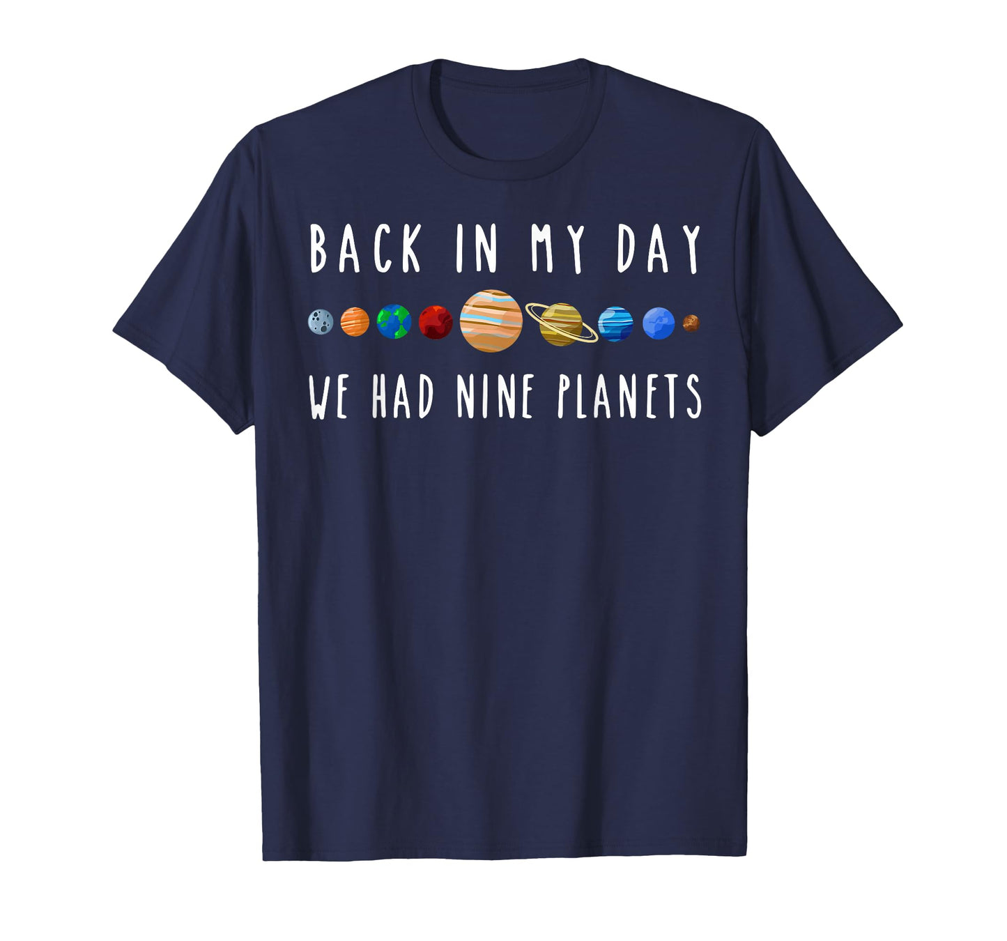 Back in My Day We Had Nine Planets Teacher T-Shirt