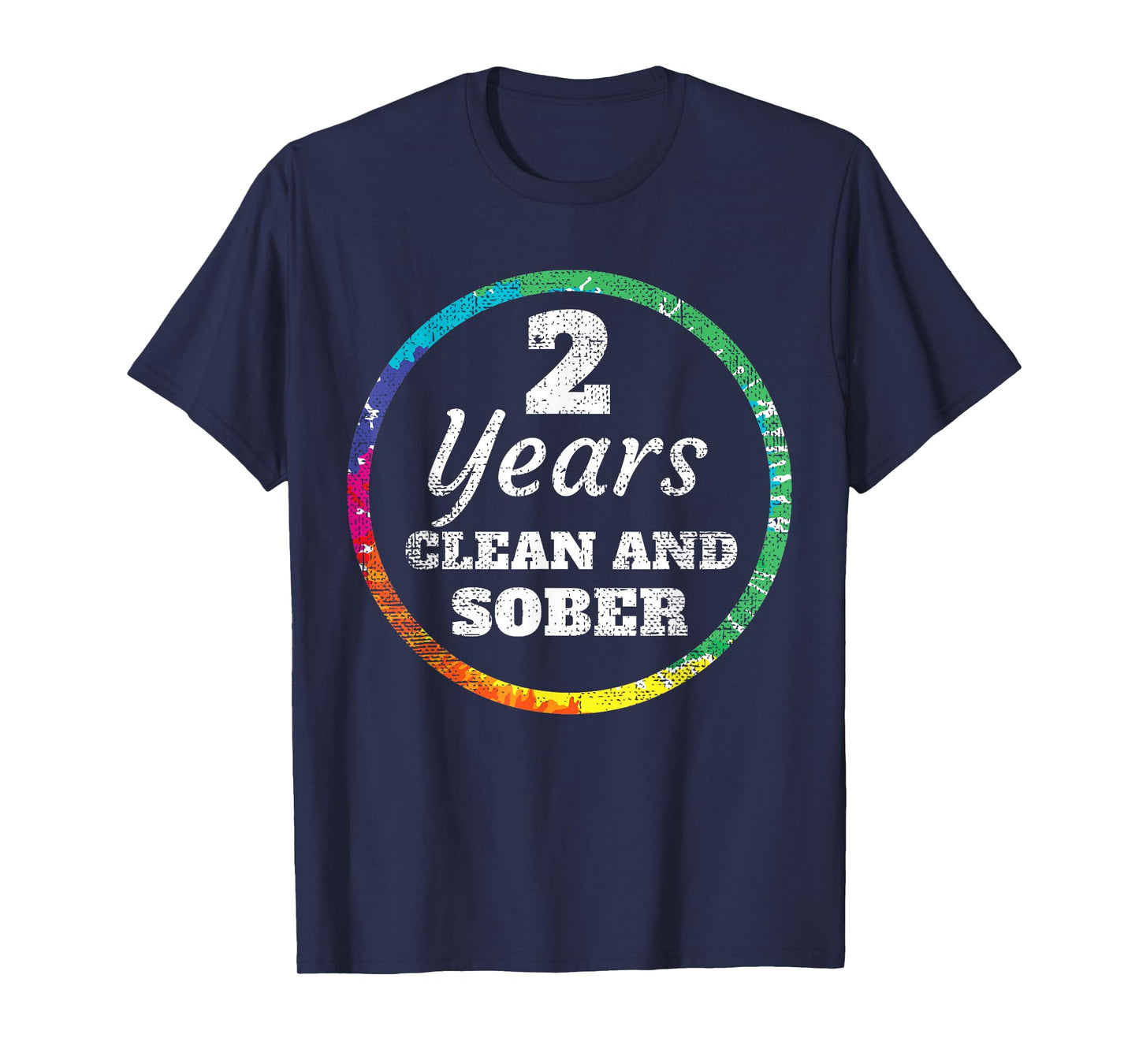 2 Year Clean and Sober Addiction T-Shirt T-Shirt