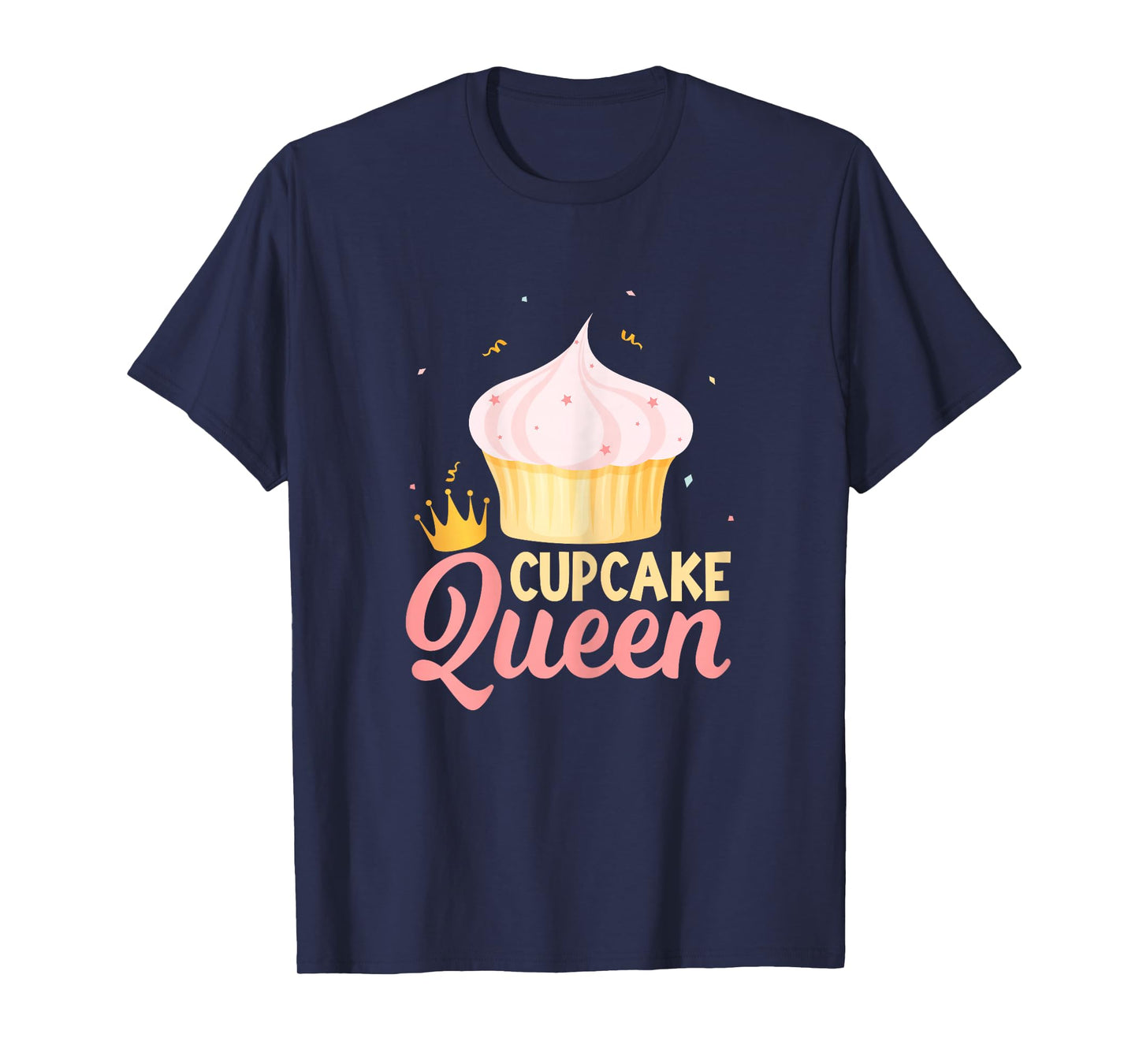 Cupcake Queen - Funny Cake Baking Cupcake Lovers Women T-Shirt