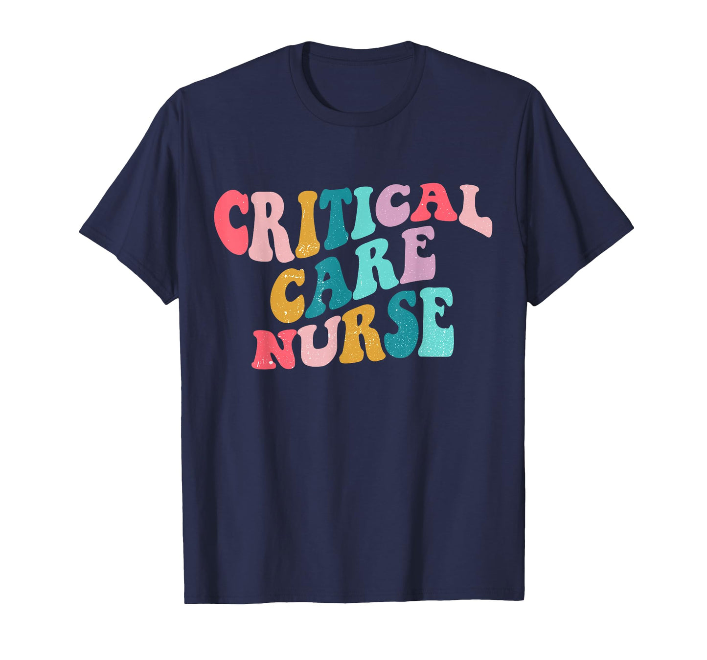 Critical Care Nurse Week Medical ICU Nursing RN Staff CCN T-Shirt