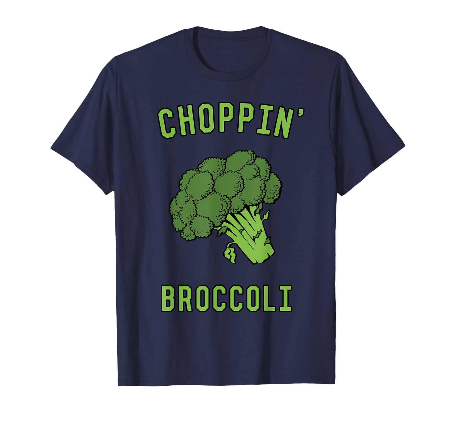 Choppin' Broccoli T-Shirt T-Shirt
