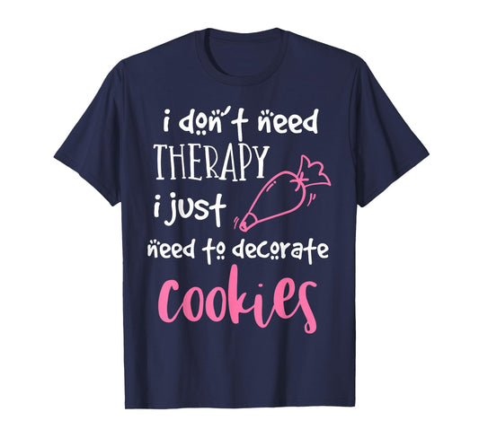 Cookie Decorator - For Bakers and Cookie Artists T-Shirt