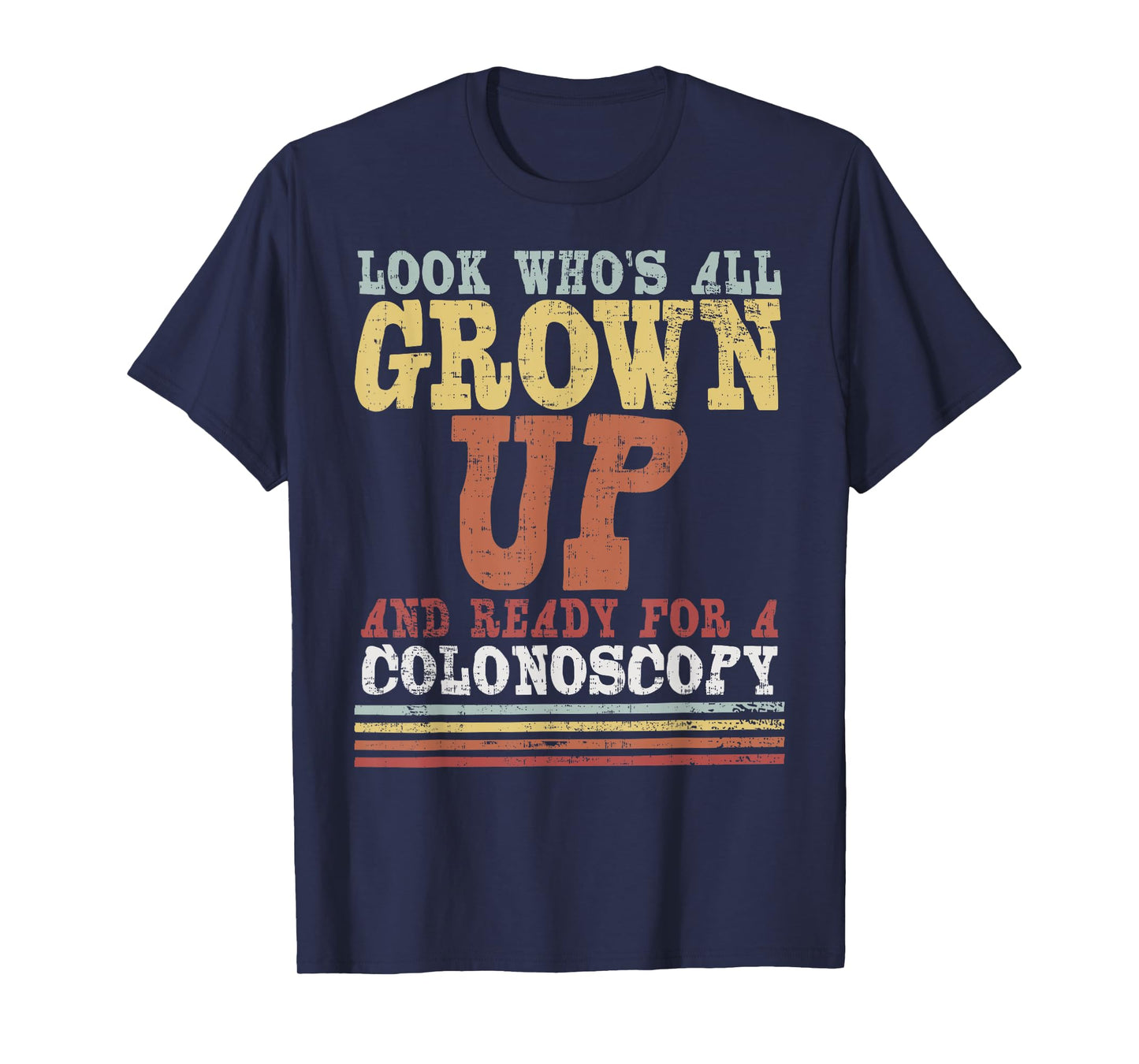 All Grown Up | For Colonoscopy Funny 50th Gift Tee T-Shirt