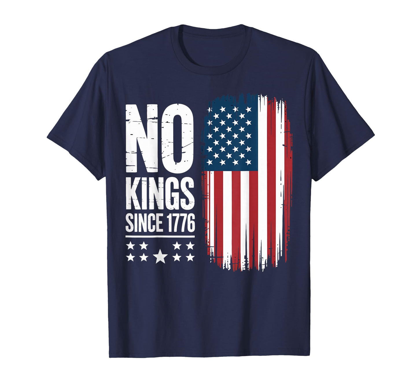 No Kings in America Since 1776 Independence Day T-Shirt