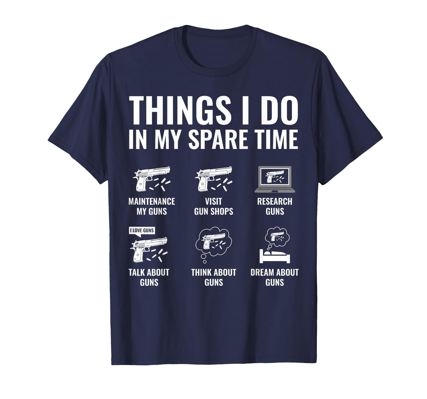 Things I Do in My Spare Time Funny Gun Lover Gun Enthusiast T-Shirt