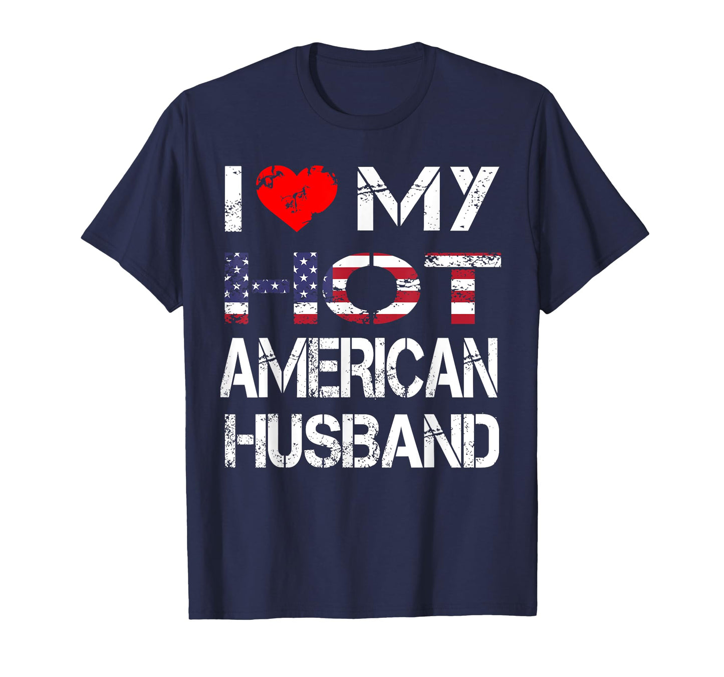 I Love My Hot American Husband T-shirt Gift (Wife Shirt)