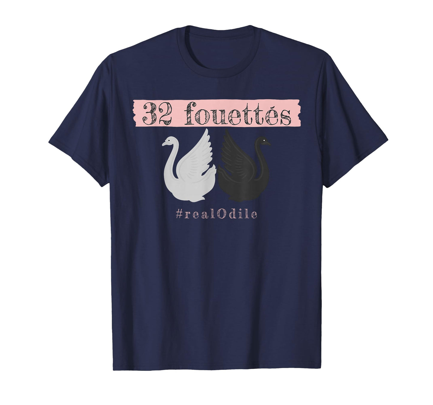 32 Fouettes Real Odile Tee | Swan Lake T-Shirt T-Shirt