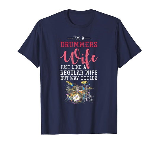 Im A Drummers Wife Drums T-Shirt