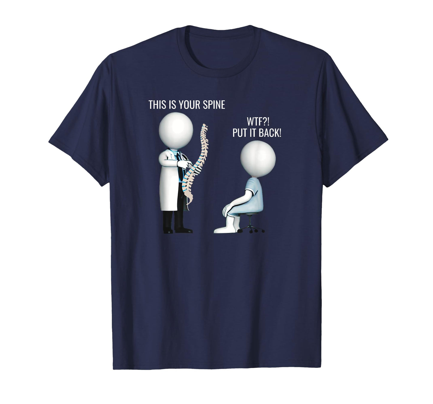 This Is Your Spine WTF Put It Back Surgery Medical Meme T-Shirt