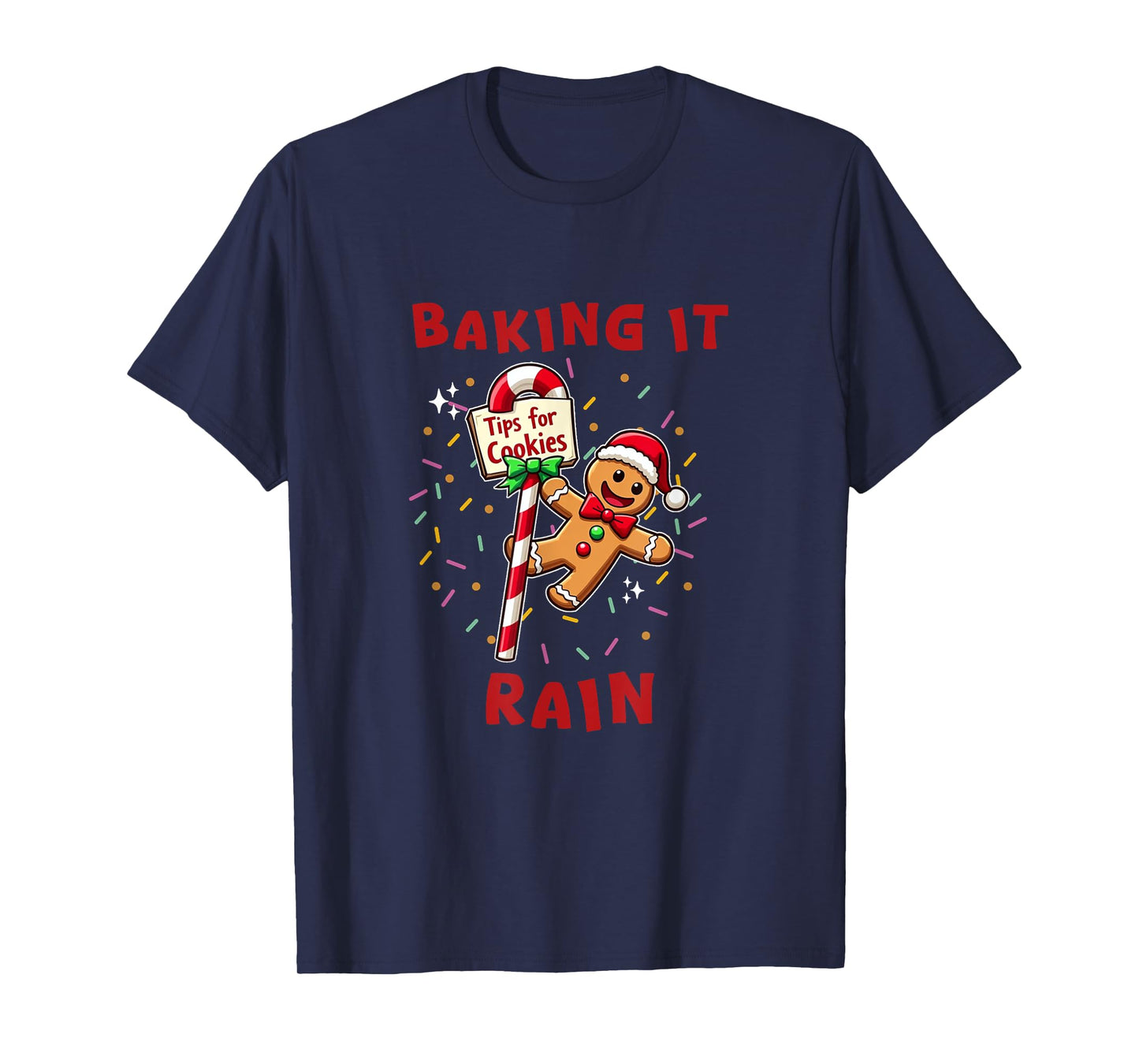 Baking It Rain Funny Holiday Gingerbread Stripper Pole T-Shirt