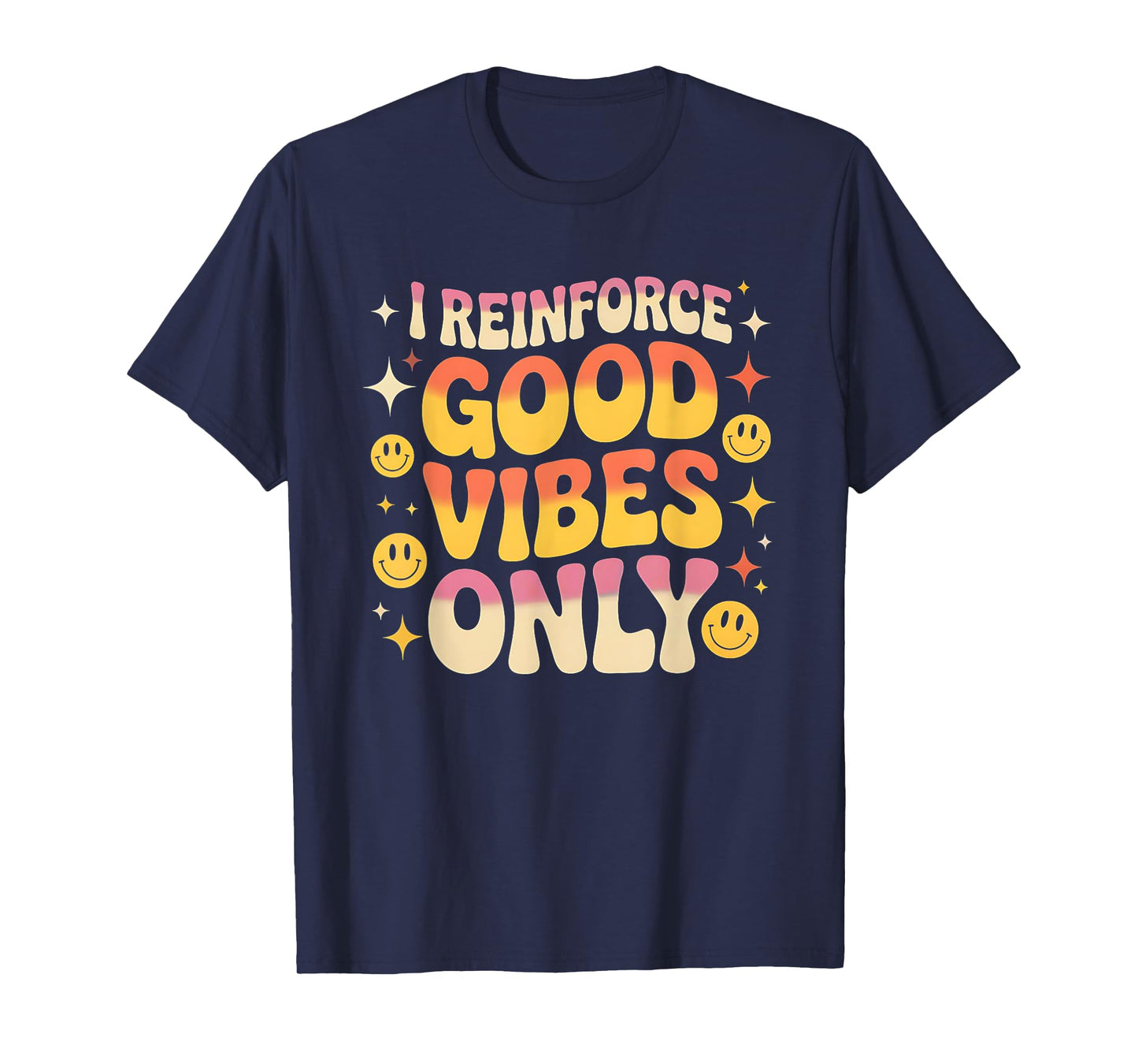 Funny ABA Therapy Good Vibes Behavior Analysts RBT Teacher T-Shirt
