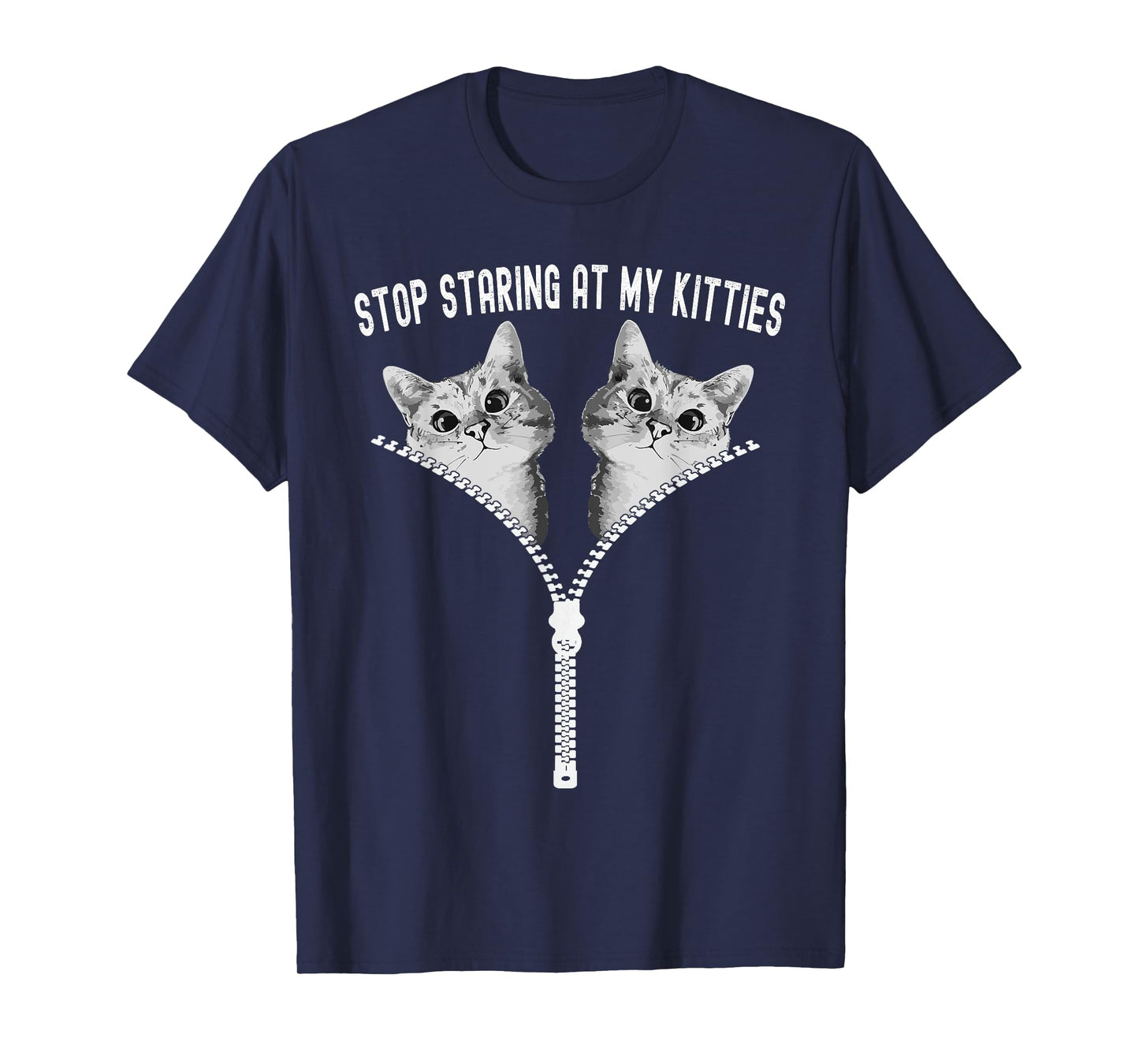 Cat Lovers Stop Staring At My Kitties Adult Cute Funny Cat T-Shirt