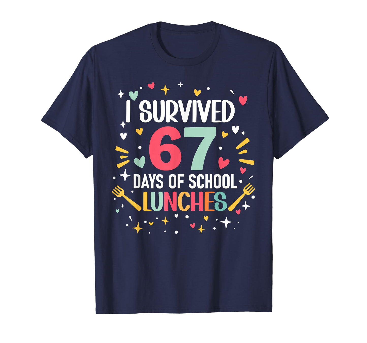 I Survived 67 Days of School Lunches Cafeteria Lunch Lady T-Shirt