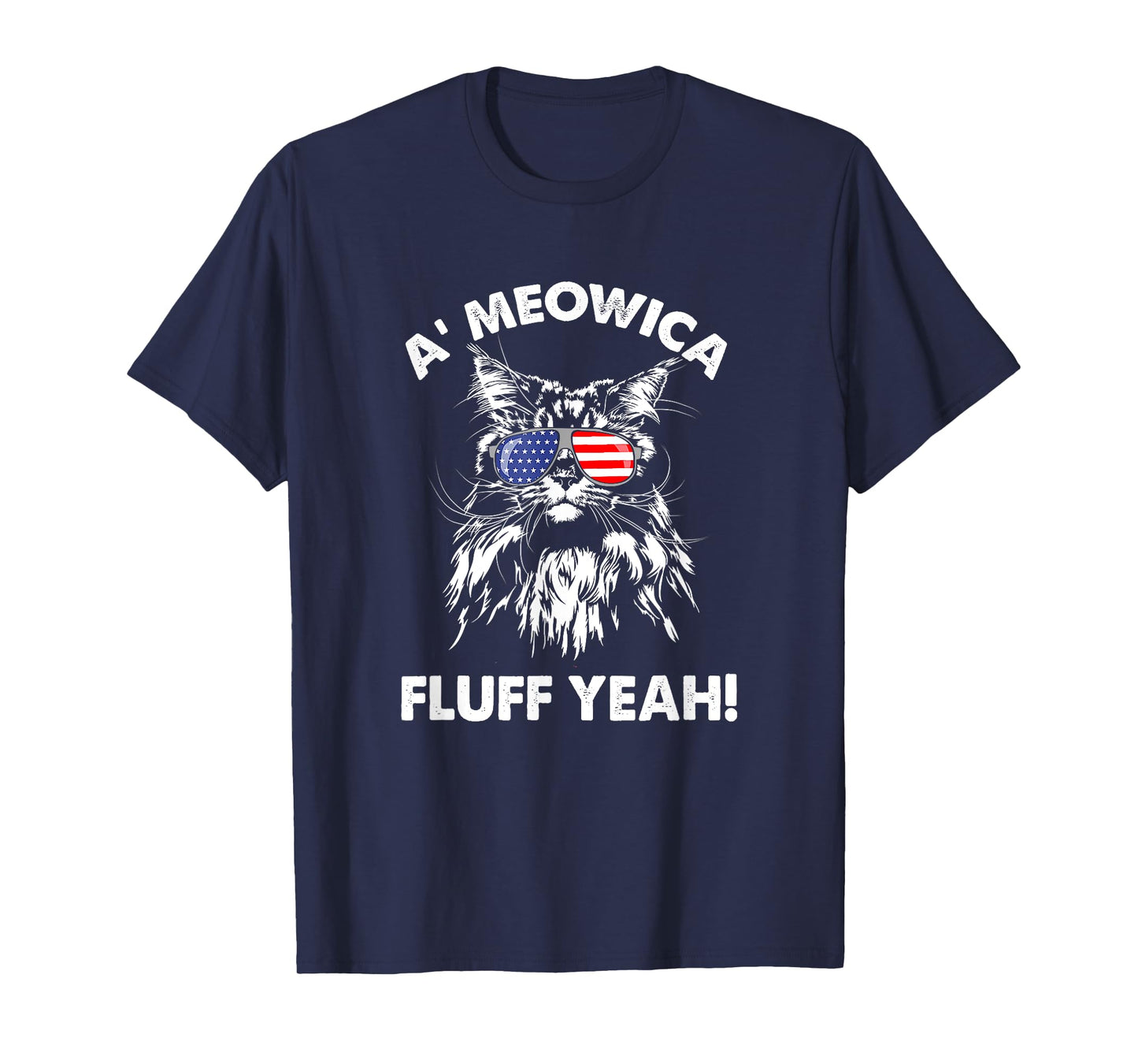 Maine Coon Cat Meowica Shirt Meowica fluff yeah T-Shirt for Men Women